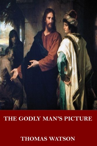 9781546812562: The Godly Man's Picture