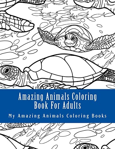 Stock image for Amazing Animals Coloring Book For Adults: Relax and Relieve Stress With This Magical Adult Animal Coloring Book (Wild Horses, Sea Turtles, Dog Breeds, Hedgehogs, Whales) for sale by Lucky's Textbooks