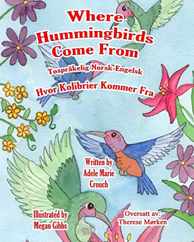 9781546816409: Where Hummingbirds Come From Bilingual Norwegian English