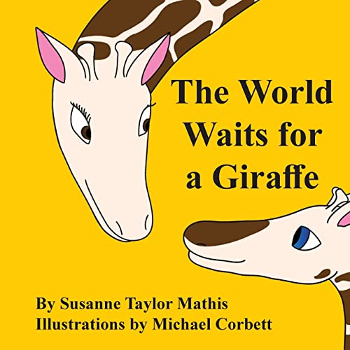 Imagen de archivo de The World Waits for a Giraffe a la venta por Half Price Books Inc.
