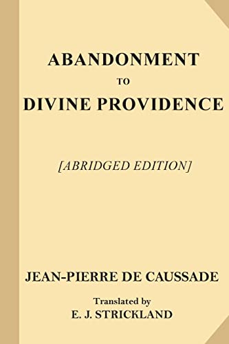 Stock image for Abandonment to Divine Providence [Abridged Edition] for sale by Cathy's Half Price Books