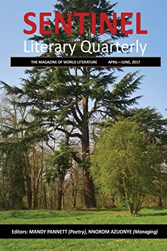 9781546835714: Sentinel Literary Quarterly: The Magazine of World Literature (April - June 2017)