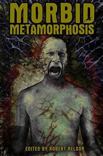 Imagen de archivo de Morbid Metamorphosis: Terrifying Tales of Transformation a la venta por Lucky's Textbooks