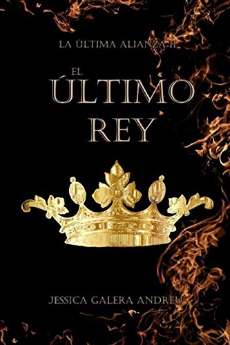 Imagen de archivo de El ?ltimo Rey (La ?ltima Alianza) (Spanish Edition) a la venta por SecondSale