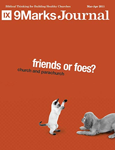 9781546841333: Friends or Foes? Church and Parachurch | 9Marks Journal