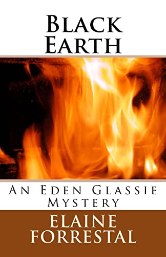 Beispielbild fr Black Earth: An Eden Glassie Mystery zum Verkauf von THE SAINT BOOKSTORE