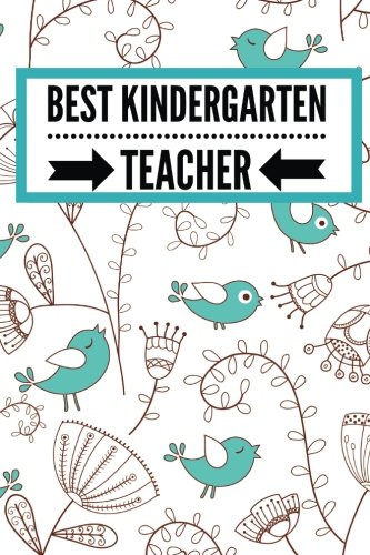 Stock image for Best Kindergarten Teacher: Thank You Appreciation Gift | Journal, Exercise Book, Jotter, Notebook, Planner, Composition Book, Memory Book to Write In . | Medium 6?x9? Softback (Teachers Gifts) for sale by Ergodebooks