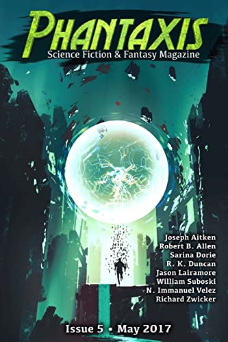 9781546855095: Phantaxis May 2017: Science Fiction & Fantasy Magazine