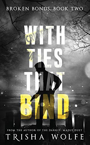 9781546855132: With Ties that Bind: A Broken Bonds Novel, Book Two: A Broken Bonds Novel, Book Two