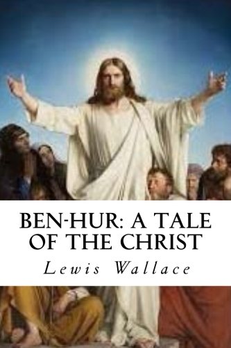 Stock image for Ben-Hur: A Tale of the Christ for sale by Revaluation Books