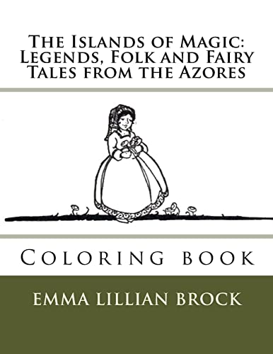 Stock image for The Islands of Magic: Legends, Folk and Fairy Tales from the Azores: Coloring book for sale by Lucky's Textbooks