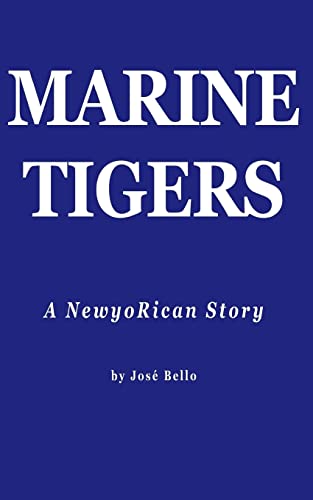Beispielbild fr Marine Tigers: A NewyoRican Story zum Verkauf von Book Alley