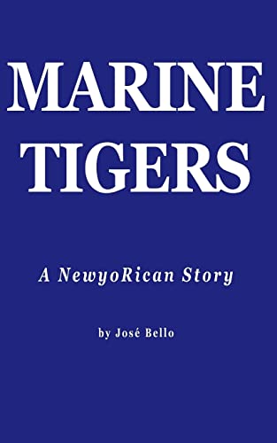 Stock image for Marine Tigers: A NewyoRican Story for sale by Book Alley