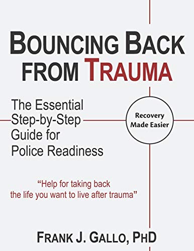 9781546873204: Bouncing Back from Trauma: The Essential Step-by-Step Guide for Police Readiness