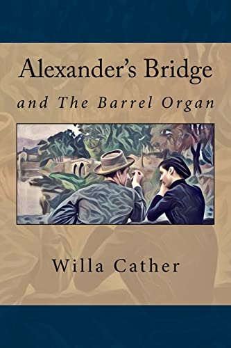 9781546873891: Alexander's Bridge: And The barrel organ