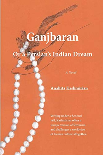 Stock image for Ganjbaran: Or a Persian's Indian Dream for sale by THE SAINT BOOKSTORE