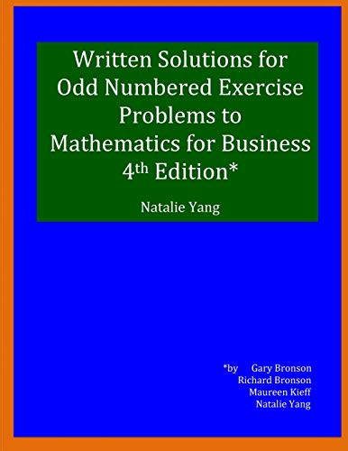 Imagen de archivo de Written Solutions to Odd Numbered Exercises to Mathematic for Business, 4th Edition a la venta por Better World Books