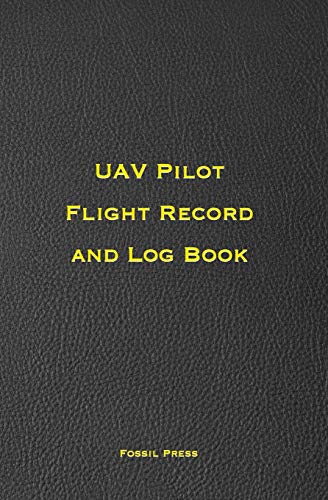 9781546892694: UAV Pilot Flight Record and Log Book