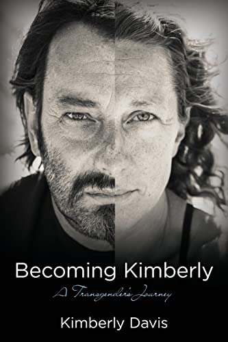 Stock image for Becoming Kimberly: A Transgender's Journey for sale by ThriftBooks-Atlanta