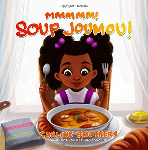 Stock image for Mmmmm! Soup Joumou! (ZOE BEAUTEE Little Reader's Collection) for sale by BooksRun