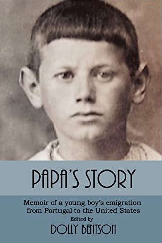 Beispielbild fr Papas Story: Memoir of a Young Boys Emigration from Portugal to the United States zum Verkauf von Reuseabook