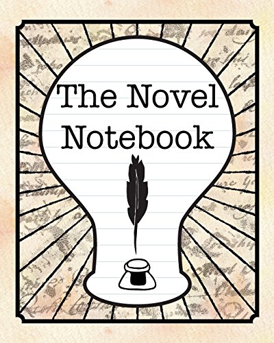 Imagen de archivo de The Novel Notebook: Workbook for Writers and Novelists - One-Page Outliner Worksheets and Ideas List - Record and Explore Ideas - Basic Outline Book a la venta por BooksRun