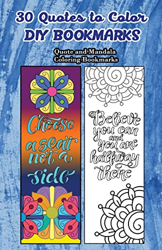 Stock image for 30 Quotes To Color DIY Bookmarks: Quote and Mandala Coloring Bookmarks for sale by SecondSale