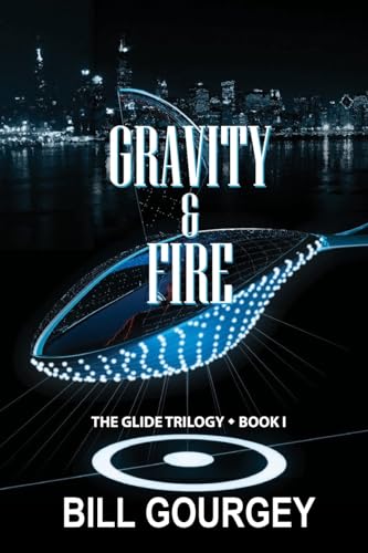 Stock image for Gravity & Fire (Glide Trilogy) (Volume 1) for sale by Bookmans