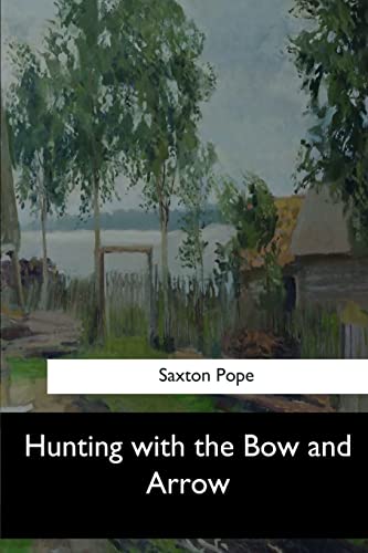 Stock image for Hunting with the Bow and Arrow for sale by California Books