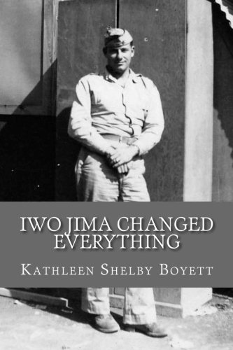 Imagen de archivo de Iwo Jima Changed Everything a la venta por California Books