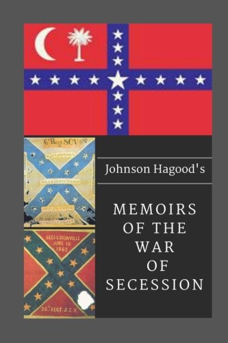 Imagen de archivo de Johnson Hagood's Memoirs of the War of Secession a la venta por GoldBooks