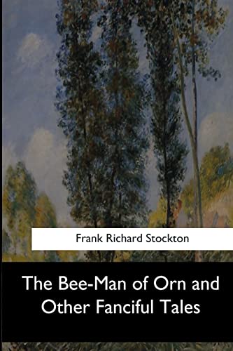Stock image for The Bee-Man of Orn and Other Fanciful Tales for sale by THE SAINT BOOKSTORE