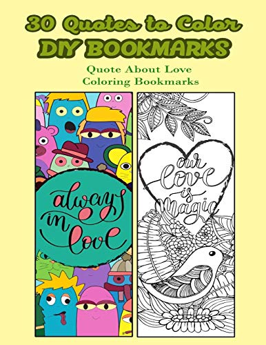 Stock image for 30 Quotes To Color DIY Bookmarks: Quote About Love Coloring Bookmarks for sale by Russell Books