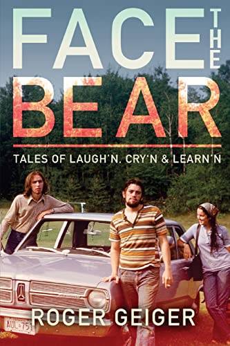 Beispielbild fr Face the Bear: Tales of Laugh'n, Cry'n & Learn'n zum Verkauf von Your Online Bookstore