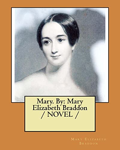 Beispielbild fr Mary. By: Mary Elizabeth Braddon / NOVEL / zum Verkauf von WorldofBooks