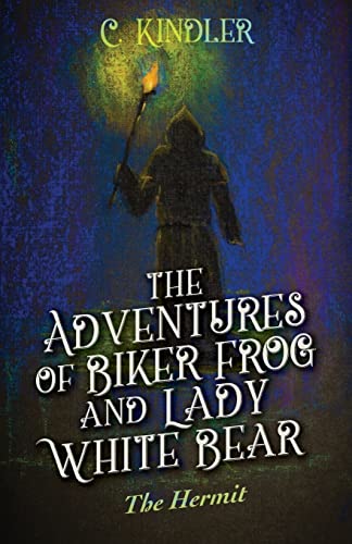 Imagen de archivo de The Adventures of Biker Frog and Lady White Bear: The Hermit a la venta por Lucky's Textbooks