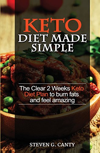 Beispielbild fr Keto Diet Made Simple: The Clear 2 weeks Keto Diet Plan to burn fats and feel amazing: Volume 2 (Lose weight diet, Lifestyle and recipes on Ketogenic and Paleo) zum Verkauf von WorldofBooks