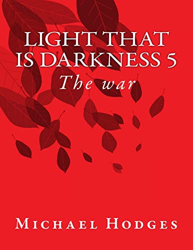 Stock image for Light that is darkness 5: The war for sale by Lucky's Textbooks