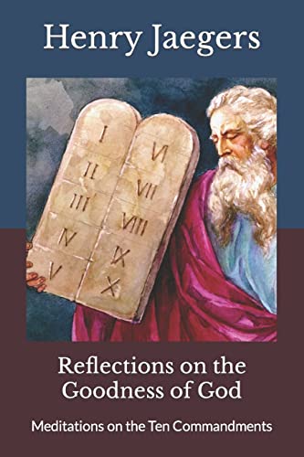 Imagen de archivo de Reflections on the Goodness of God: Meditations on the Ten Commandments a la venta por Lucky's Textbooks