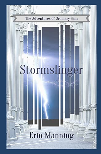 Stock image for The Adventures of Ordinary Sam: Book Two: Stormslinger for sale by THE SAINT BOOKSTORE