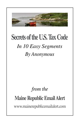 9781546969853: Secrets Of The U.S. Tax Code: In 10 Easy Segments by Anonymous