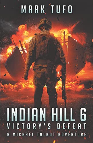 Imagen de archivo de Indian Hill 6: Victory's Defeat: A Michael Talbot Adventure a la venta por Cronus Books