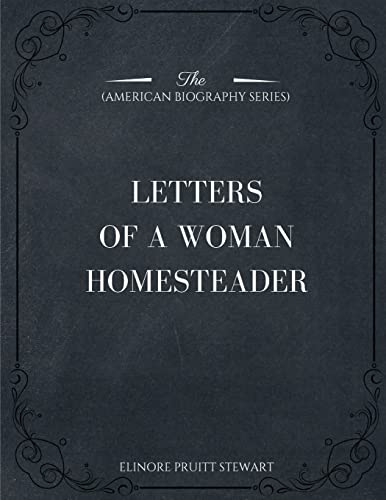9781546980780: Letters of a Woman Homesteader (American Biography Series)
