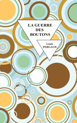 Beispielbild fr La guerre des boutons (French Edition) zum Verkauf von ThriftBooks-Atlanta