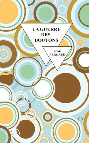 9781546981787: La guerre des boutons (French Edition)