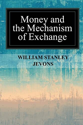 Imagen de archivo de Money and the Mechanism of Exchange a la venta por KuleliBooks