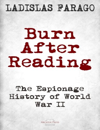 Imagen de archivo de Burn After Reading: The Espionage History of World War II a la venta por ThriftBooks-Dallas