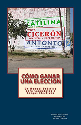 Stock image for Como Ganar una Eleccion: Un Manual Practico para Candidatos a Cargos Electivos for sale by THE SAINT BOOKSTORE