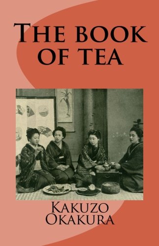 Beispielbild fr The book of tea zum Verkauf von Goodwill Books