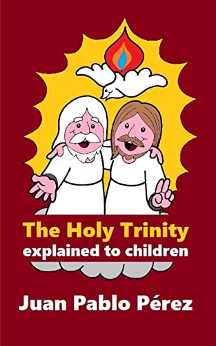 Imagen de archivo de The Holy Trinity Explained to Children a la venta por SecondSale